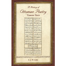 A History of Ottoman Poetry Volume VI: Turkish Texts