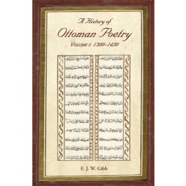 A History of Ottoman Poetry Volume I: 1300 – 1450