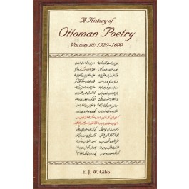 A History of Ottoman Poetry Volume III: 1520 – 1600