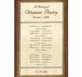 A History of Ottoman Poetry Volume V: Later 19th Century