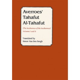 Averroes’ Tahafut al-Tahafut (The Incoherence of the Incoherence)