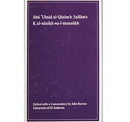 Kitab al-nasikh wa-l-mansukh of Abu ‘Ubaid al-Qasim b. Sallam