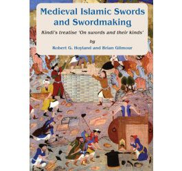 Medieval Islamic Swords and Swordmaking