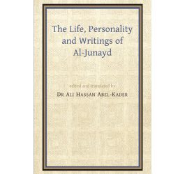 The Life, Personality and Writings of al-Junayd