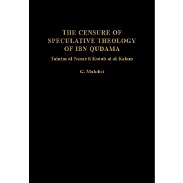 The Censure of Speculative Theology of Ibn Qudama