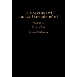 The Mathnawí of Jaláluʾddín Rúmí: Volume 3, Persian Text