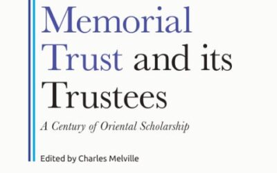 A Short History of the Gibb Memorial Trust and its Trustees: A Century of Oriental Scholarship